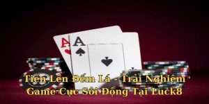 Tiến lên đếm lá