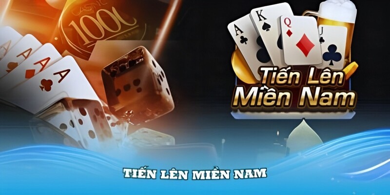 Tiến lên miền nam là tựa game rất được yêu thích tại Việt Nam